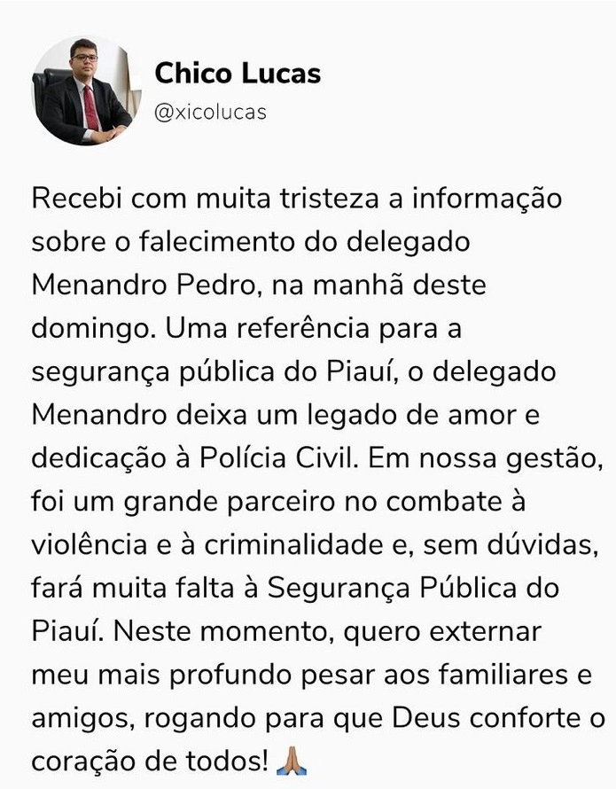 Chico Lucas lamenta a morte do delegado Menandro