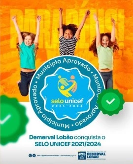 Reconhecimento: Demerval Lobão conquista selo UNICEF 2021-2024