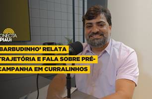 ‘Barbudinho’ relata trajetória e fala sobre pré-campanha em Curralinhos (Foto: Conecta Piauí) ‘Barbudinho’ relata trajetória e fala sobre pré-campanha em Curralinhos (Foto: Conecta Piauí)