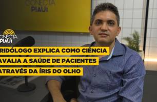 Iridólogo explica como ciência avalia a saúde através da íris do olhos (Foto: Conecta Piauí) Iridólogo explica como ciência avalia a saúde através da íris do olhos (Foto: Conecta Piauí)