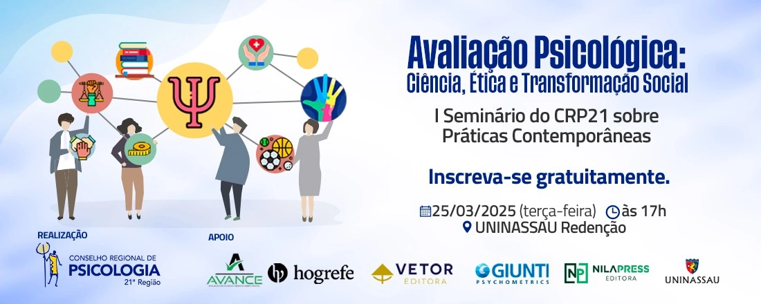 Ética e ciência na avaliação psicológica são temas de seminário do CRP21