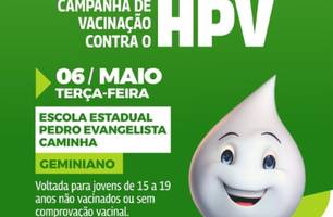 Geminiano realiza vacinação contra HPV para jovens de 15 a 19 anos dia 6 de maio (Foto: Reprodução) Geminiano realiza vacinação contra HPV para jovens de 15 a 19 anos dia 6 de maio (Foto: Reprodução)