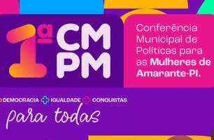 Município de Amarante realiza 1ª Conferência de Políticas para as Mulheres (Foto: Reprodução) Município de Amarante realiza 1ª Conferência de Políticas para as Mulheres (Foto: Reprodução)